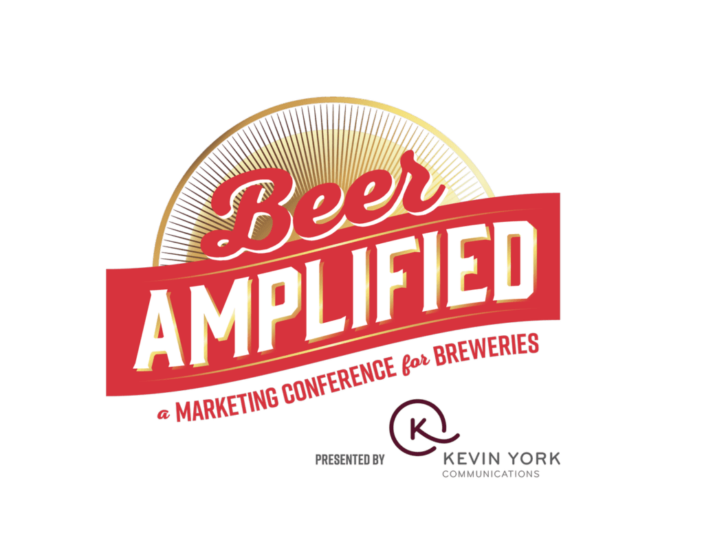 Beer Amplified: a marketing conference for breweries, presented by Kevin York Communications